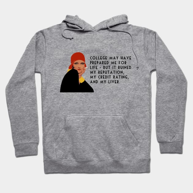 College May Have Prepared Me for Life - But It... Funny Design Hoodie by Naves